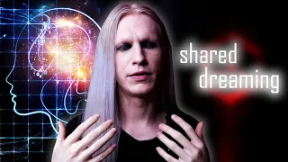 Is SHARED DREAMING Possible? (Collaborative Dream Worlds) ✨