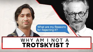 Why Am I Not a Trotskyist?