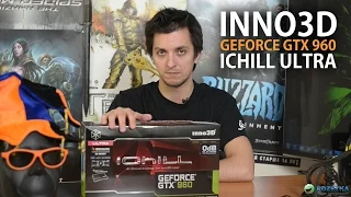 Inno3D GeForce GTX960 iChill Ultra: обзор игровой видеокарты