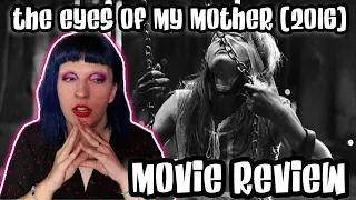 THE EYES OF MY MOTHER (2016) WHAT'S IN THE BARN? | MOVIE REVIEW