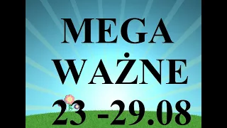 🌻💝✨MEGA ważne dla Ciebie na tydzień  23.08 - 29.08.2022 💝🌈✨- czasówka w opisie