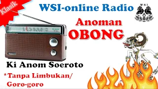 wsi Radio | Anoman Obong | Ki Anom Soeroto