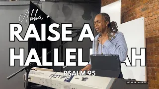 worship cover: abba (leon timbo) + raise a hallelujah (bethel)