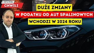 Zmiany w podatku od aut spalinowych - wchodzi w 2024 roku