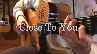 Close To You - Carpenters Fingerstyle Guitar Cover ソロギター