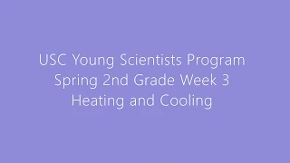 YSP Spring 2nd Grade Week 3 Heating and Cooling
