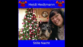 Stille Nacht, heilige Nacht  /  Heidi Hedtmann