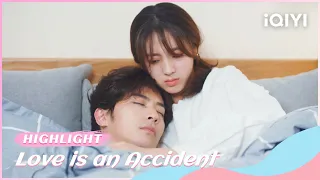 Chuyue Took Care of An Jingzhao in Bed | Love Is An Accident | iQIYI Romance