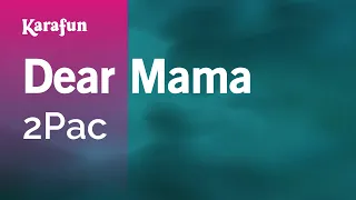 Dear Mama - 2Pac | Karaoke Version | KaraFun