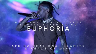 Don Toliver - Euphoria (Ft. Travis Scott & Kaash Paige) [528 Hz Heal DNA, Clarity & Peace of Mind]