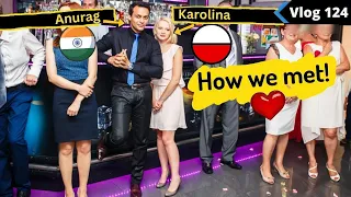 Our love story... 🇮🇳 🇵🇱 How this Indian man impressed me ❤ | Karolina vlogs with Anurag