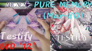 [Arcaea]｜終焉：全遊最難曲｜Testify (BYD 12) PURE MEMORY (Max-80) 10002141pts