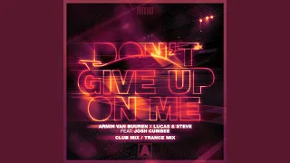 Don't Give Up On Me (Trance Mix)