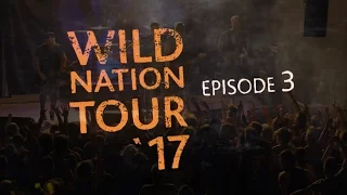 Wild Nation Tour 17. Episode 3