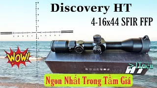 SOI TÂM THỰC TẾ NGOÀI TRỜI KÍNH NGẮM DISCOVERY HT 4-16X44 SFIR FFP - NGON NHẤT TRONG TẦM GIÁ