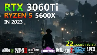 RTX 3060 Ti - Ryzen 5 5600X - Test in 22 Games