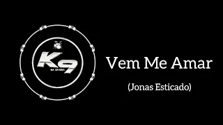 Vem Me Amar (Jonas Esticado) - #CoverDrums - K9 na Batera