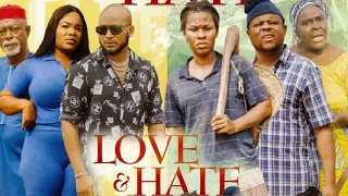LOVE AND HATE SEASON 1 - NEW MOVIE|2023 LATEST NIGERIAN NOLLYWOOD MOVIE