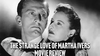 The Strange Love of Martha Ivers | 1940 | Movie Review | Imprint # 148 | Blu-ray | Film Noir