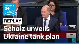 REPLAY: Germany's Scholz unveils tank plan, warns against 'escalating' Ukraine war • FRANCE 24