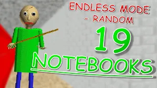 19 Notebooks - Endless Mode (Random) | Baldi's Basics Plus v0.3.0