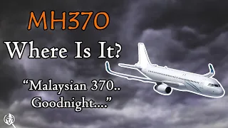 The Mystery of Flight MH370.