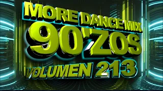 More Dance 90'zos Mix Vol. 213
