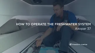 How To Operate The Freshwater System I Axopar 37 I Freedom Marine International Yacht Sales