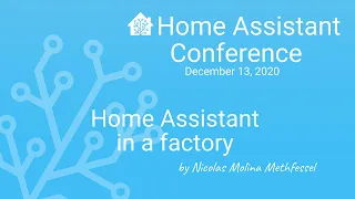 Home Assistant in a factory - Home Assistant Conference 2020