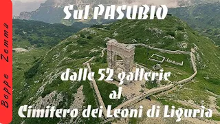 Dalle 52 gallerie SUL PASUBIO tra il Dente Italiano e il Cimitero dei Leoni di Liguria