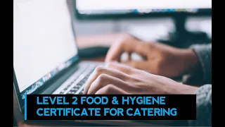 Food Hygiene and Safety Level 2 for Catering