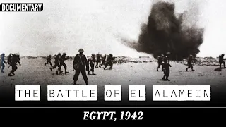 The Battle of El Alamein: War in The Desert | WWII Documentary