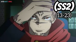 Jujutsu Kaisen: Chú Thuật Hồi Chiến_Ss2_Tập 13-23 [Nhạc Anime Remix]