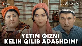 TAQDIRLAR -YETIM QIZNI KELIN QILIB ADASHDIM!