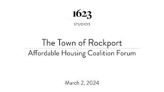 Rockport Affordable Housing Coalition Forum | March 2, 2024