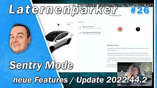 Update 2022.44.2  - Sentry Mode - neue Features / Laternenparker #26