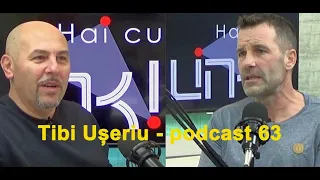 Tibi Ușeriu - podcast 63