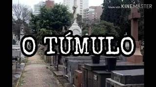 HISTÓRIAS DE TERROR - O TÚMULO - ELI CORRÊA