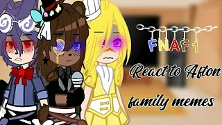 ||• FNaF 1 react to Afton family memes ||⚠MY AU⚠|| Gacha Club - FNAF •||