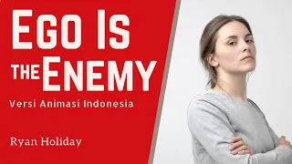 Musuh Terbesar adalah Egomu Sendiri! | Ego is Enemy