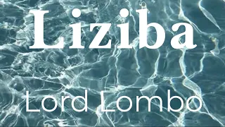 Liziba - Lord Lombo feat. Ruth Pala (lyrics/parole/songtext)