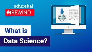 What Is Data Science?  Data Science Course - Data Science Tutorial For Beginners | Edureka Rewind -1