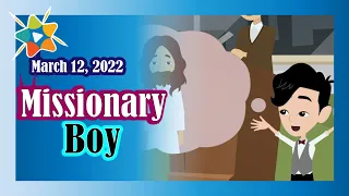 👉 Adventist Mission Children's Stories ► March 12, 2022► 🇺🇸 ◄ Missionary Boy