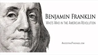 AF-193: Benjamin Franklin: Who’s Who in the American Revolution | Ancestral Findings Podcast