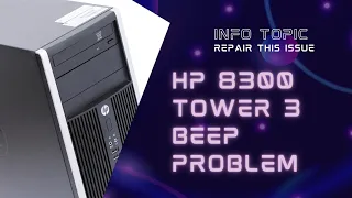 HP 8300 tower 3 Beep problem / turning on PC but no display #hp #8300 #3 beep #infotopic