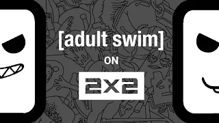 Adult Swim on 2x2 - Ident Compilitacion #1 (2007-)