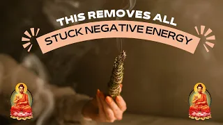 REMOVE STUCK NEGATIVE ENERGY INSTANTLY | Om Mani Padme Hum Buddha Mantra
