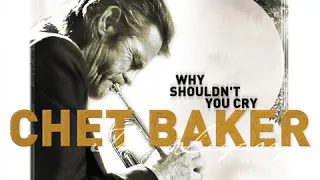 Chet Baker · Wolfgang Lackerschmid - Why Shouldnt You Cry