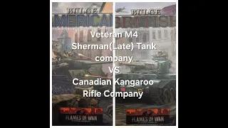 Flames of War Battle Report: Veteran M4 Sherman Late Tank Company VS Canadian Kangaroo Rifle Company