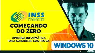 Começando do Zero INSS: Preparação Completa - Windows 10 - Informática - Prof. Rani Passos